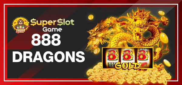 รีวิวเกมสล็อต 888 Dragons