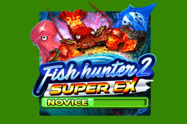 ทดลองเล่นสล็อต Fish hunter 2 super ex novice