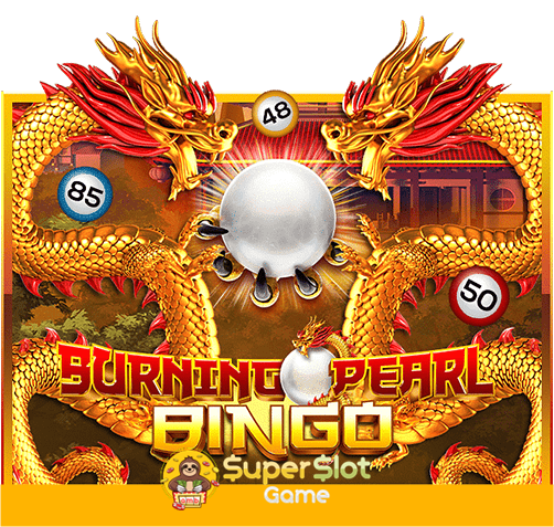 รีวิวเกมสล็อต Burning Pearl Bingo