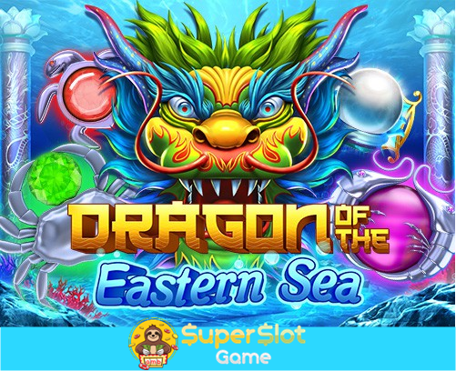 รีวิวเกมสล็อต Dragon of the Eastern Sea