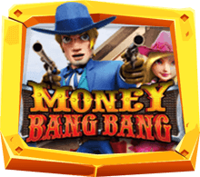 Money Bang Bang เกมสล็อตสุดดิบเถื่อนสไตล์คาวบอย