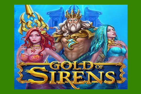 ทดลองเล่นสล็อต Gold of Sirens