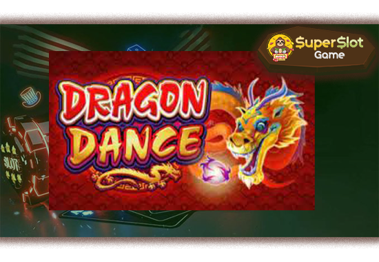 ทดลองเล่นสล็อต Dragon Dance